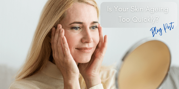 Healthy Ageing Skin - Is Your Skin Ageing Too Quickly - reluminate beauty