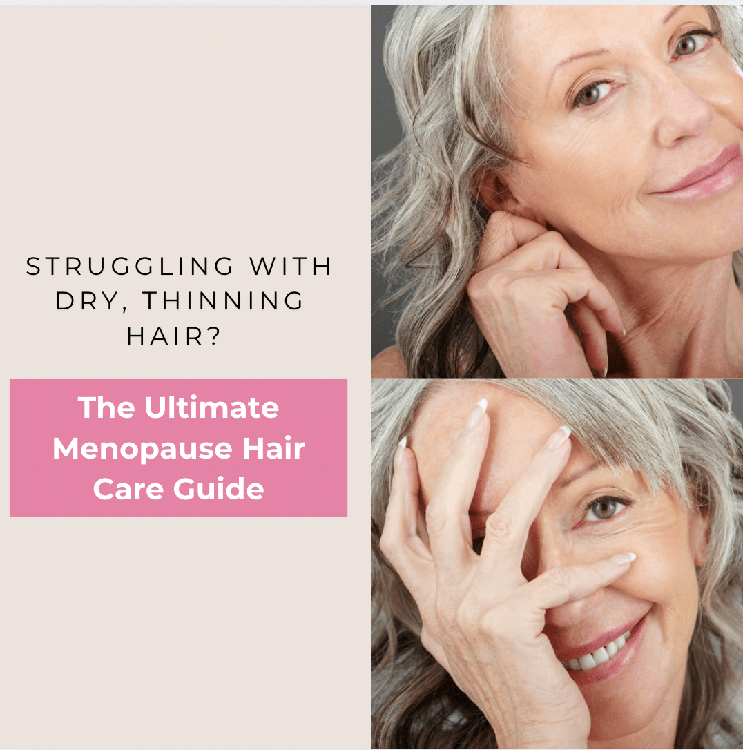 Dry, Thinning Hair? Your Menopause Hair Care Guide - reluminate beauty